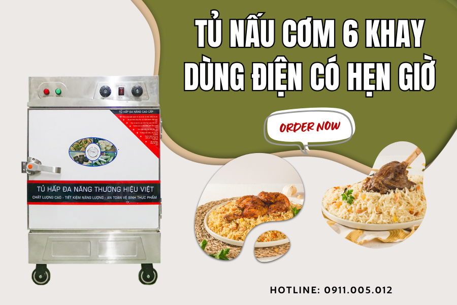 Tủ nấu cơm 6 khay dùng điện có hẹn giờ